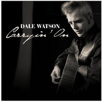 Dale Watson Carryin' On