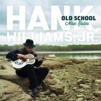 hank-williams-jr-old-school-new-rules