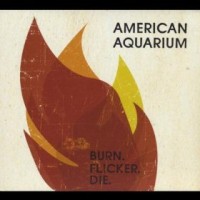 american-aquarium-burn-flicker-die