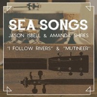 sea-songs-jason-isbell-amanda-shires