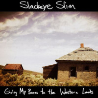 slackeye-slim-give-my-bones-to-the-western-lands