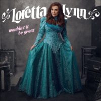 loretta-lynn-wouldnt-it-be-great