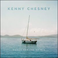 kenny-chesney-songs-for-the-saints